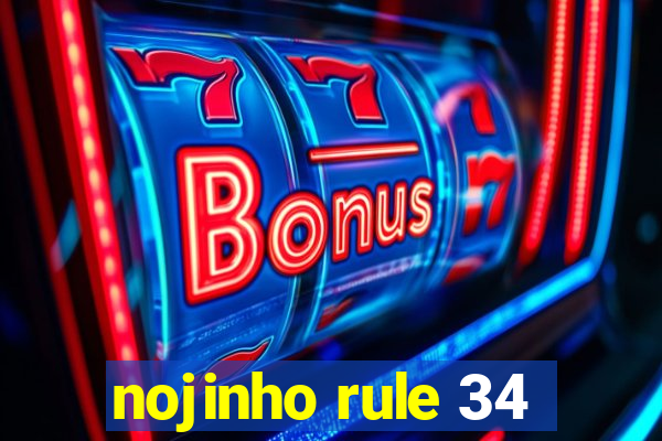 nojinho rule 34